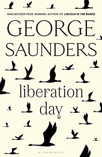 Stock image for Liberation Day: The new short story collection from the Man Booker Prize-winning author of Lincoln in the for sale by Revaluation Books