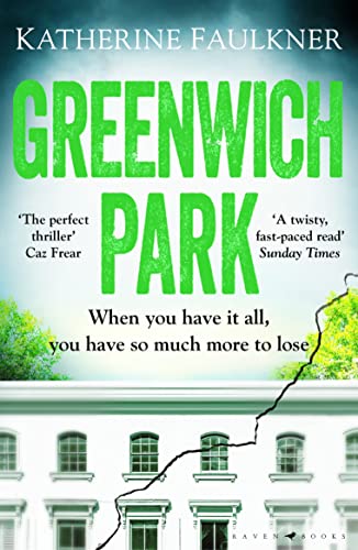 Beispielbild fr Greenwich Park: A twisty, compulsive debut thriller about friendships, lies and the secrets we keep to protect ourselves zum Verkauf von WorldofBooks