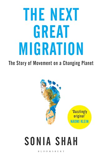 Stock image for The Next Great Migration : The Story of Movement on a Changing Planet for sale by Better World Books Ltd