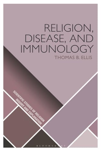 9781526629241: Religion, Disease, and Immunology (Scientific Studies of Religion: Inquiry and Explanation)