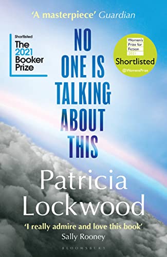 Imagen de archivo de No One Is Talking About This: Shortlisted for the Booker Prize 2021 and the Women?s Prize for Fiction 2021 a la venta por Broad Street Book Centre