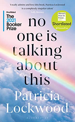Stock image for No One Is Talking About This: Shortlisted for the Booker Prize 2021 and the Women?s Prize for Fiction 2021 for sale by Broad Street Book Centre
