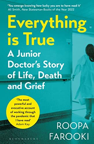 Stock image for Everything is True: A junior doctor's story of life, death and grief in a time of pandemic for sale by Housing Works Online Bookstore