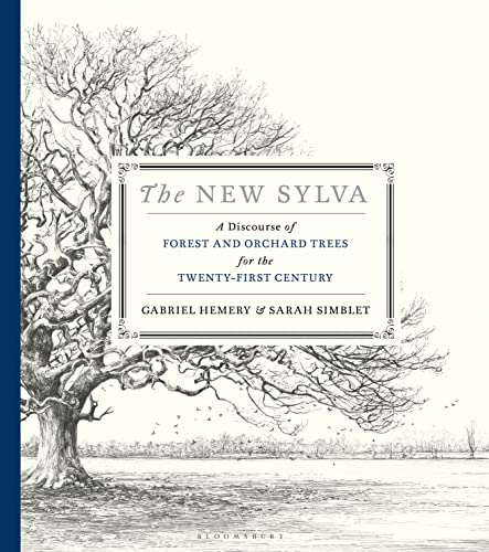 Stock image for The New Sylva: A Discourse of Forest and Orchard Trees for the Twenty-First Century for sale by WorldofBooks