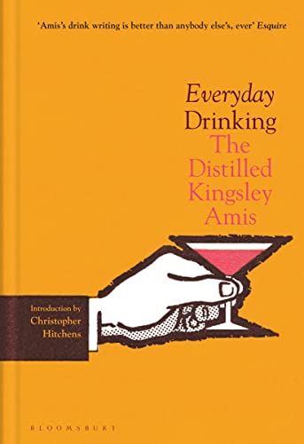 Stock image for Everyday Drinking: The Distilled Kingsley Amis for sale by AwesomeBooks