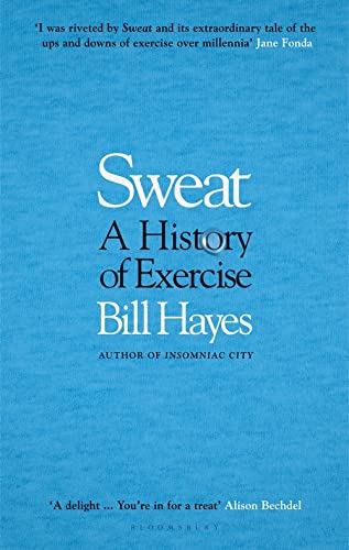 Beispielbild fr Sweat: A History of Exercise zum Verkauf von WorldofBooks