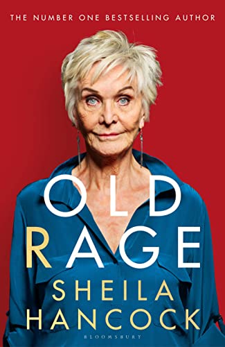 Imagen de archivo de Old Rage: 'One of our best-loved actor's powerful riposte to a world driving her mad' - DAILY MAIL a la venta por WorldofBooks
