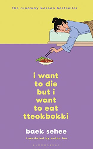Imagen de archivo de I Want to Die but I Want to Eat Tteokbokki a la venta por Blackwell's