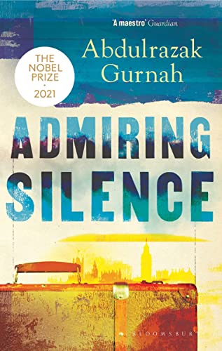 9781526653451: Admiring Silence: By the winner of the Nobel Prize in Literature 2021