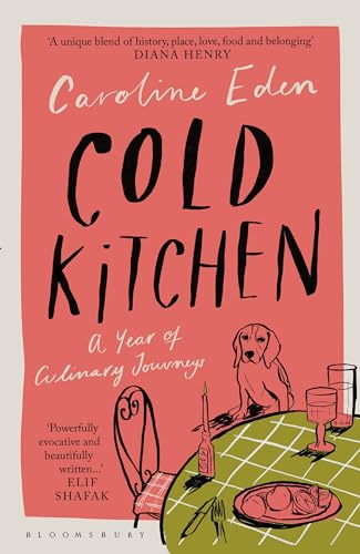 9781526658982: Cold Kitchen: A Year of Culinary Journeys