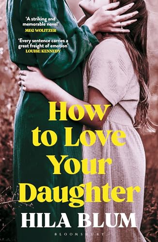 Beispielbild fr How to Love Your Daughter zum Verkauf von Kennys Bookshop and Art Galleries Ltd.