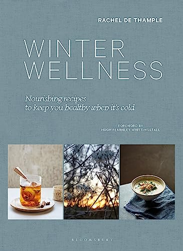 Imagen de archivo de Winter Wellness: Nourishing recipes to keep you healthy when it's cold a la venta por WorldofBooks