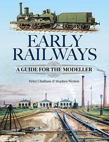 Beispielbild fr Early Railways: A Guide for the Modeller zum Verkauf von Monster Bookshop