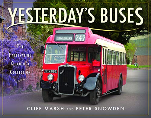 9781526701152: Yesterday's Buses: The Fascinating Quantock Collection