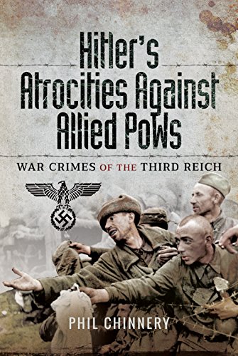 Stock image for Hitler's Atrocities against Allied PoWs: War Crimes of the Third Reich for sale by East Kent Academic