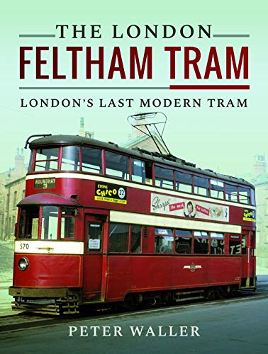 Beispielbild fr The London Feltham Tram zum Verkauf von Blackwell's