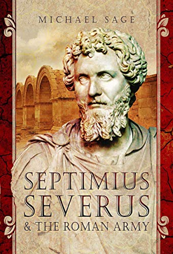 Stock image for Septimius Severus and the Roman Army for sale by Books From California