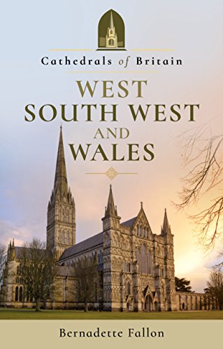 Beispielbild fr West, South West and Wales (Cathedrals of Britain) zum Verkauf von Books From California