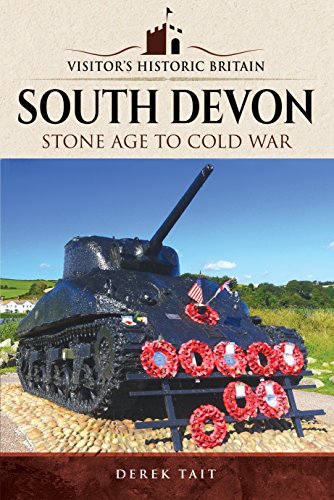 9781526704153: Visitors' Historic Britain: South Devon: Stone Age to Cold War [Idioma Ingls]