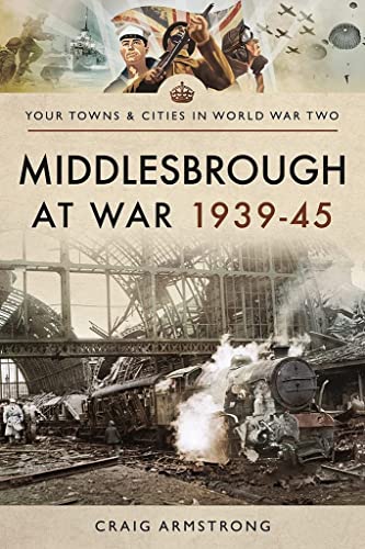 Stock image for Middlesbrough at War 1939 45 for sale by PBShop.store US