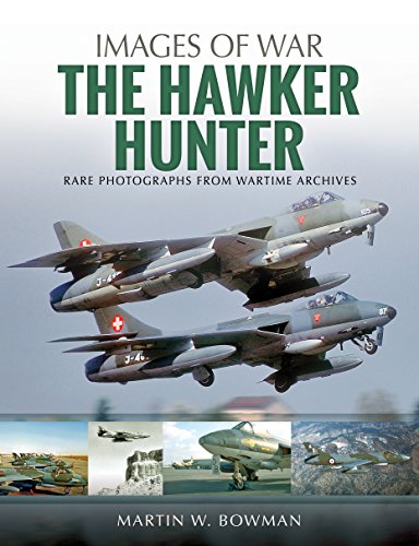 9781526705600: The Hawker Hunter: Rare Photographs from Wartime Archives (Images of War)
