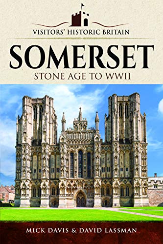 Stock image for Visitors' Historic Britain: Somerset: Romans to Victorians for sale by PlumCircle