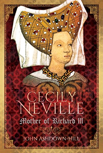 Beispielbild fr Cecily Neville: Mother of Richard III zum Verkauf von WorldofBooks