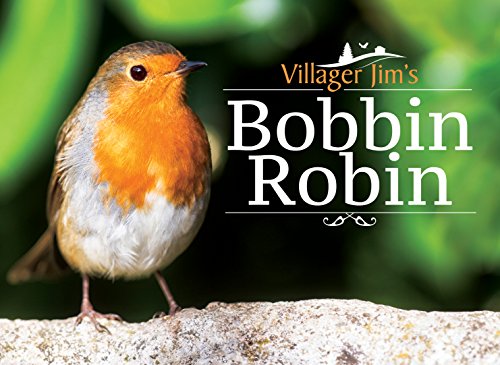 Stock image for Villager Jim's Bobbin Robin for sale by WorldofBooks