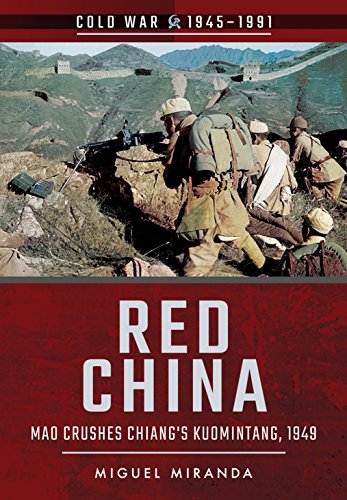 Imagen de archivo de Red China: Mao Crushes Chiang's Kuomintang, 1949 (Cold War 1945-1991) a la venta por SecondSale