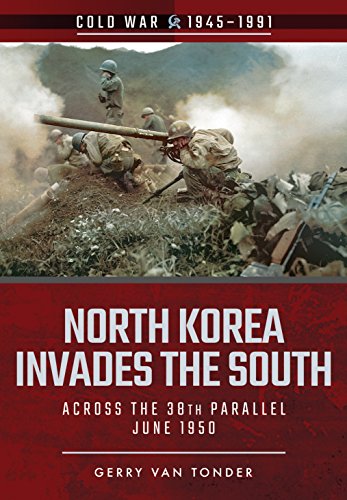9781526708182: North Korea Invades the South: Across the 38th Parallel, June 1950 (Cold War 1945–1991)