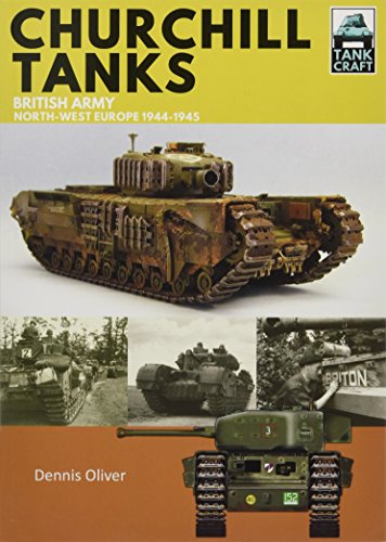 9781526710888: Churchill Tanks: British Army, North-West Europe 1944-45 (Tankcraft)