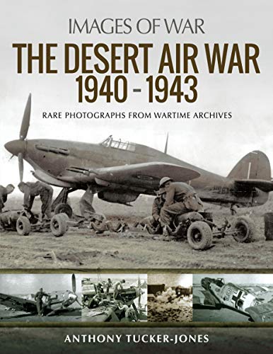 Beispielbild fr The Desert Air War 1940 "1943 (Images of War) zum Verkauf von Books From California