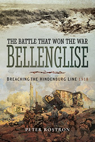 Imagen de archivo de Bellenglise: The Battle That Won the War - Breaching the Hindenburg Line, 1918 a la venta por Powell's Bookstores Chicago, ABAA