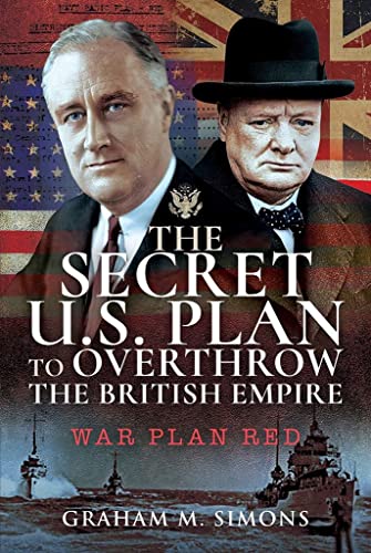 9781526712028: The Secret US Plan to Overthrow the British Empire: War Plan Red