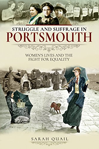 Beispielbild fr Struggle and Suffrage in Portsmouth: Women's Lives and the Fight for Equality zum Verkauf von Books From California