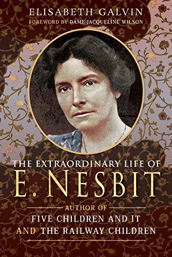 Imagen de archivo de The Extraordinary Life of E Nesbit: Author of Five Children and It and The Railway Children a la venta por PlumCircle