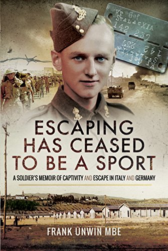 Beispielbild fr Escaping Has Ceased to be a Sport: A Soldier's Memoir of Captivity and Escape in Italy and Germany zum Verkauf von WorldofBooks