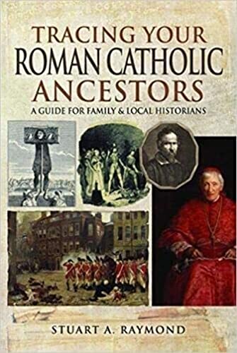 Stock image for Tracing Your Roman Catholic Ancestors: A Guide for Family and Local Historians (Tracing Your Ancestors) for sale by Books From California
