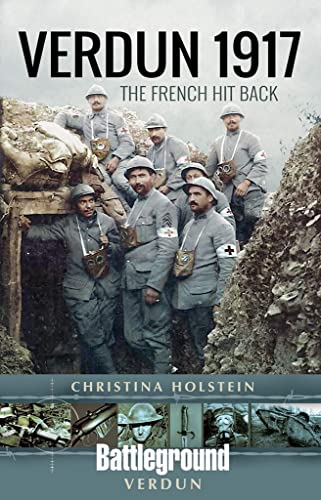 Stock image for Verdun 1917: The French Hit Back (Battleground Books: WWI) for sale by HPB-Movies