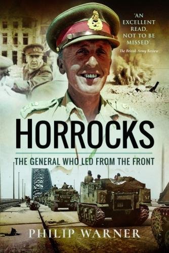 Stock image for Horrocks, The General Who Led from the Front for sale by WorldofBooks