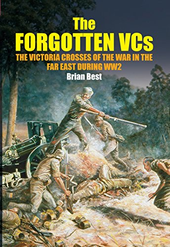 Beispielbild fr The Forgotten Vcs: The Victoria Crosses of the War in the Far East During WW2 zum Verkauf von WorldofBooks