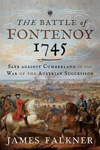 The Battle of Fontenoy 1745 (Hardcover) - James Falkner