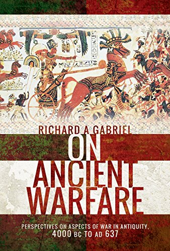 Beispielbild fr On Ancient Warfare: Perspectives on Aspects of War in Antiquity 4000 BC to Ad 637 zum Verkauf von WorldofBooks