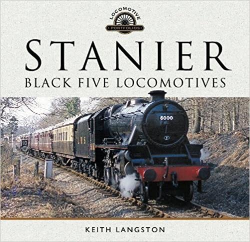 Beispielbild fr Stanier: Black Five Locomotives zum Verkauf von Powell's Bookstores Chicago, ABAA