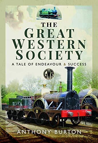 Beispielbild fr The Great Western Society: A Tale of Endeavour and Success zum Verkauf von WorldofBooks