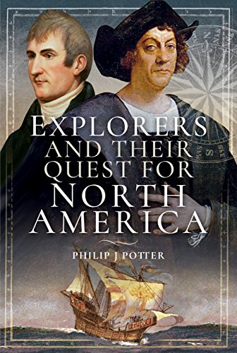 Beispielbild fr Explorers and Their Quest for North America zum Verkauf von SecondSale