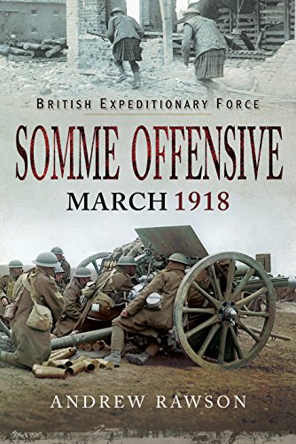 Stock image for Somme Offensive - March 1918 for sale by PlumCircle