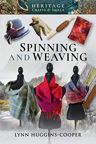 Imagen de archivo de Spinning and Weaving (Heritage Crafts and Skills) a la venta por PlumCircle