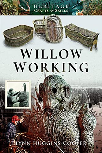 Stock image for Willow Working (Heritage Crafts and Skills) for sale by PlumCircle