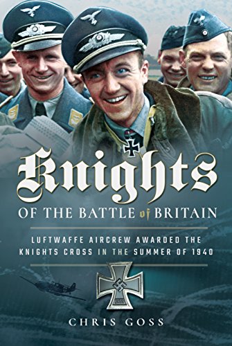 9781526726513: Knights of the Battle of Britain: Luftwaffe Aircrew Awarded the Knight's Cross in 1940